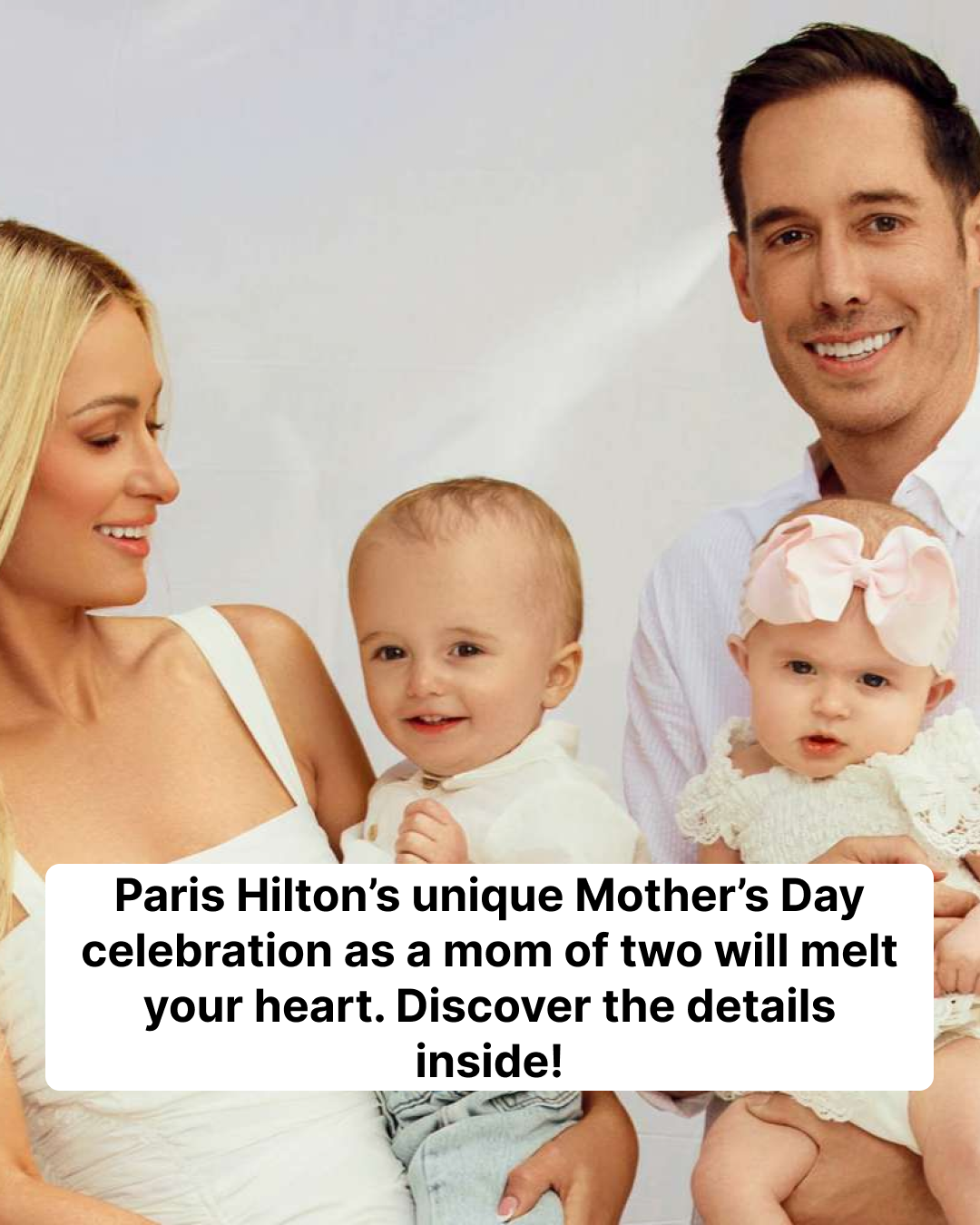 Paris Hilton Celebrates First Mother’s Day as a Mom of 2: ‘My Heart Is So Full Today’
