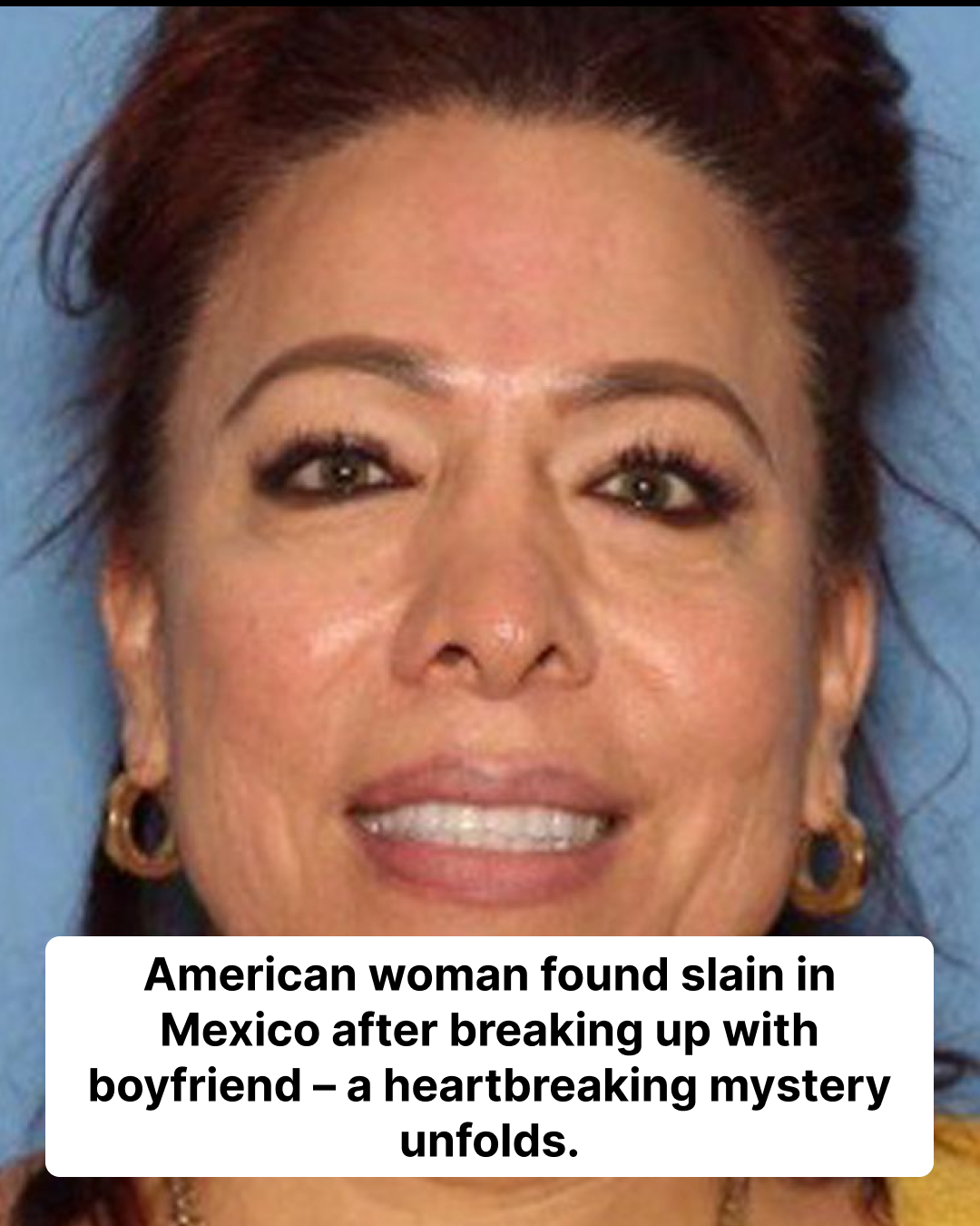 She Was Meeting a Man to Finalize Their Breakup. Police Say He Killed Her and Drove Body to Mexican Cemetery
