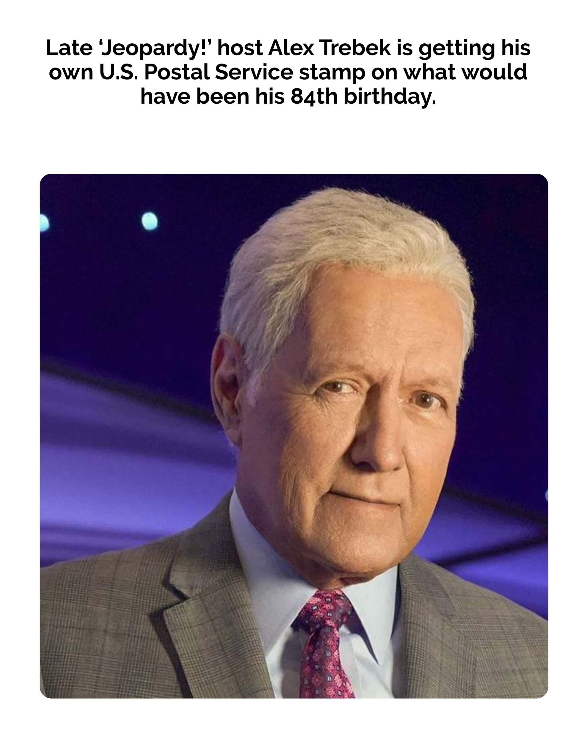 Alex Trebek to Be Honored with U.S. Postal Service Stamp — and Its Release Is on His Would-Be 84th Birthday