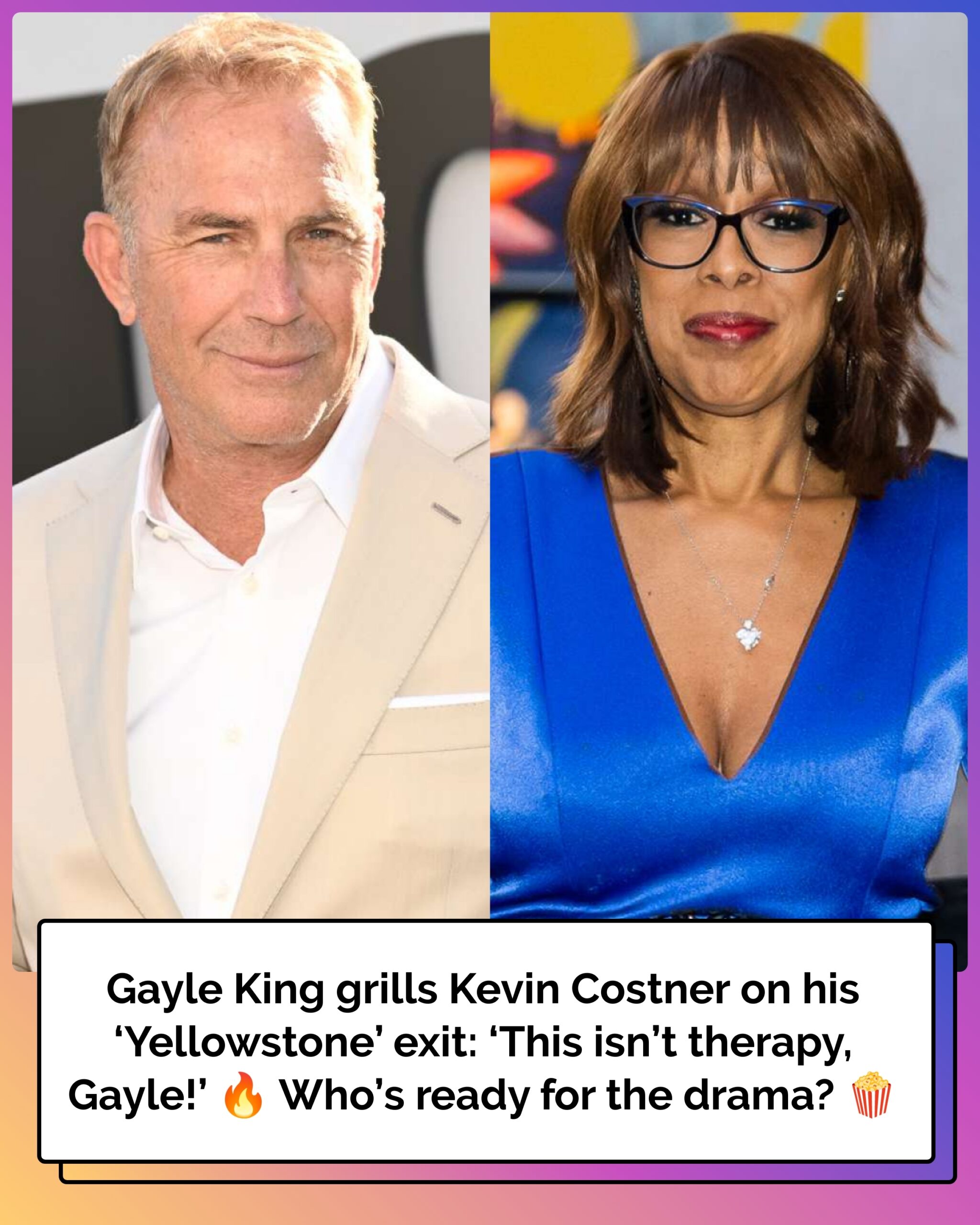Gayle King Challenges Kevin Costner’s Reasons for Leaving ‘Yellowstone’: ‘This Isn’t Therapy, Gayle’