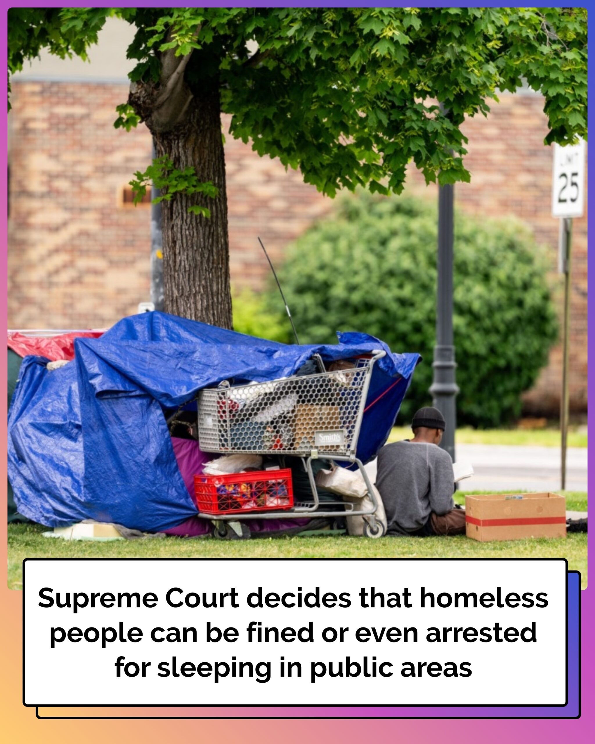 Supreme Court Allows Arrest or Fines on Homeless for Sleeping in Public Spaces