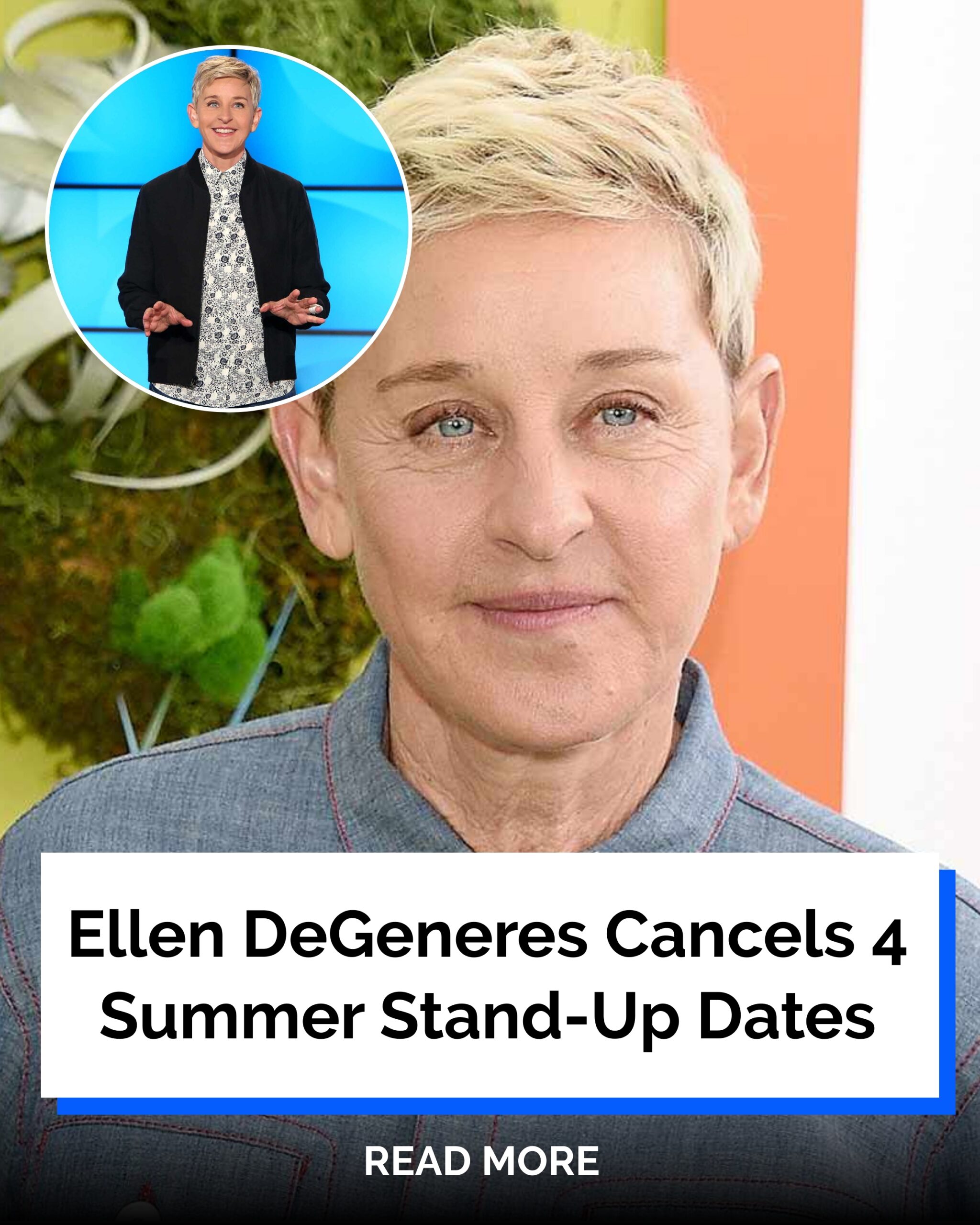 Ellen DeGeneres Cancels 4 Summer Stand-Up Dates