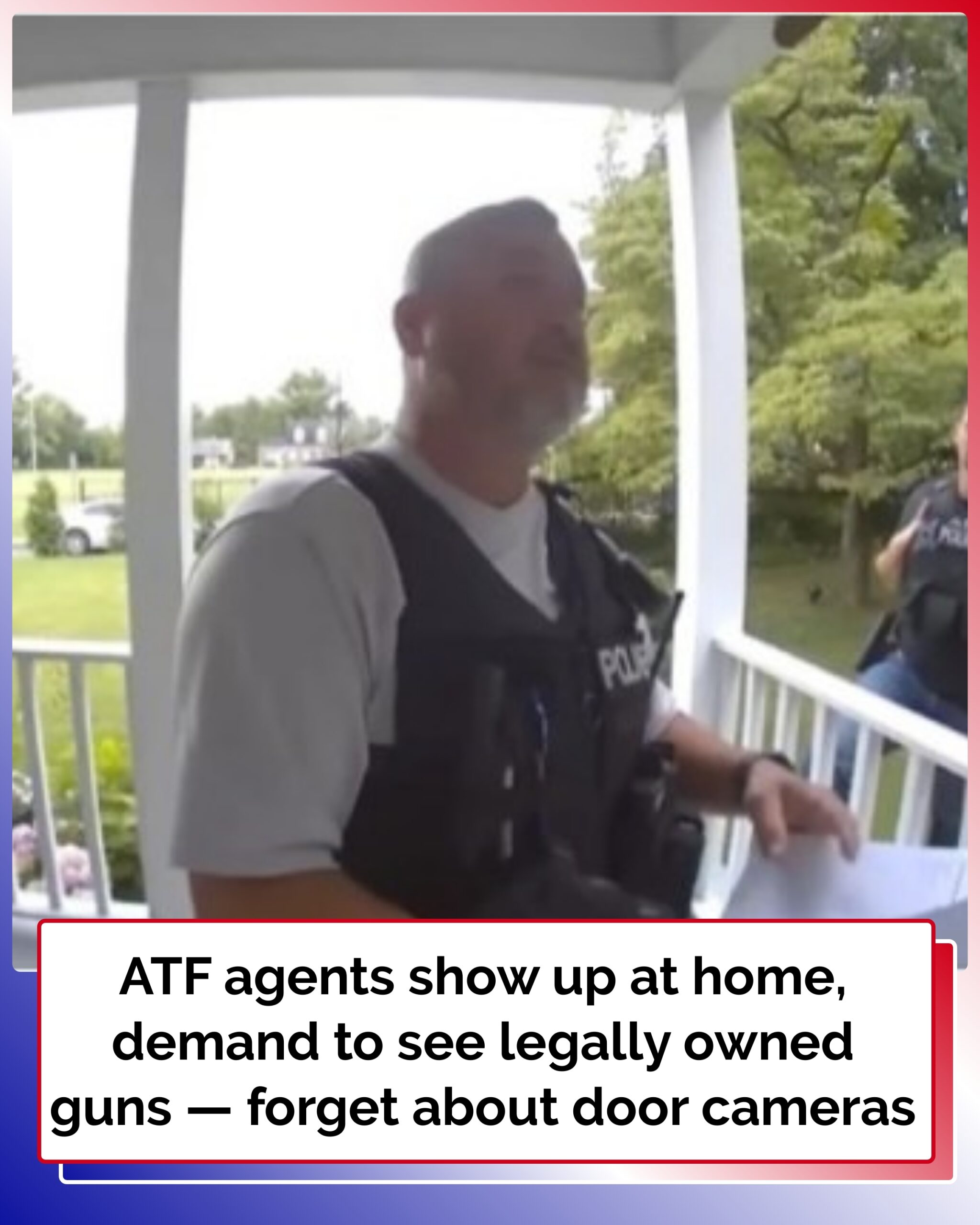 ATF Agents Show Up At Home, Demand To See Legally Owned Guns — Forget About Door Cameras
