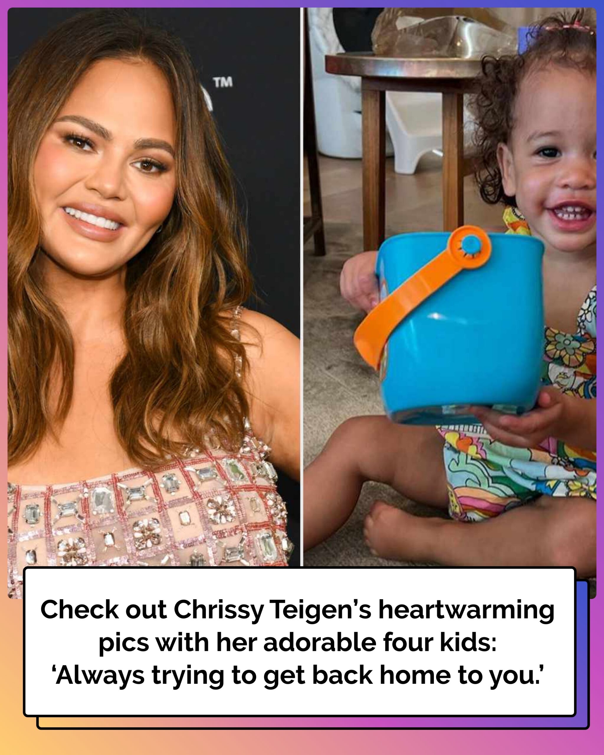 Chrissy Teigen Shares Adorable Photos of All 4 of Her Kids: ‘Always Trying to Get Back Home to You’