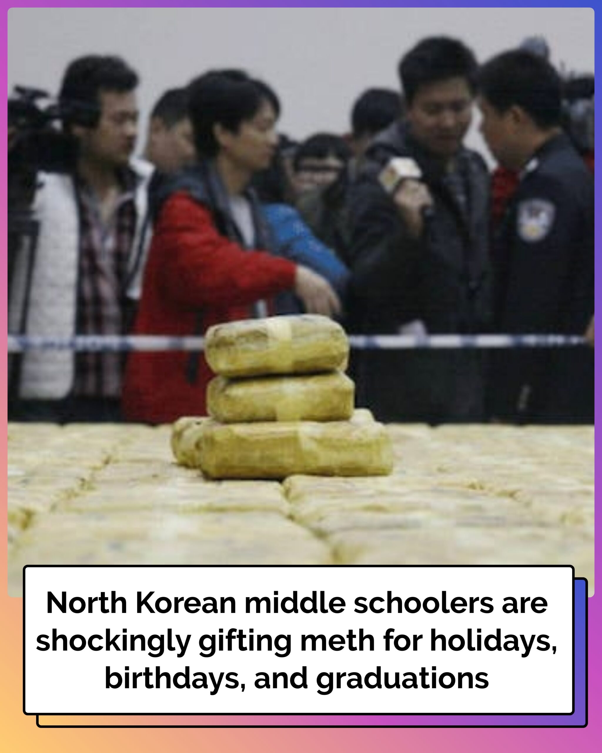 North Korean Middle Schoolers Are Gifting Each Other Meth For Holidays, Birthdays, And Graduations