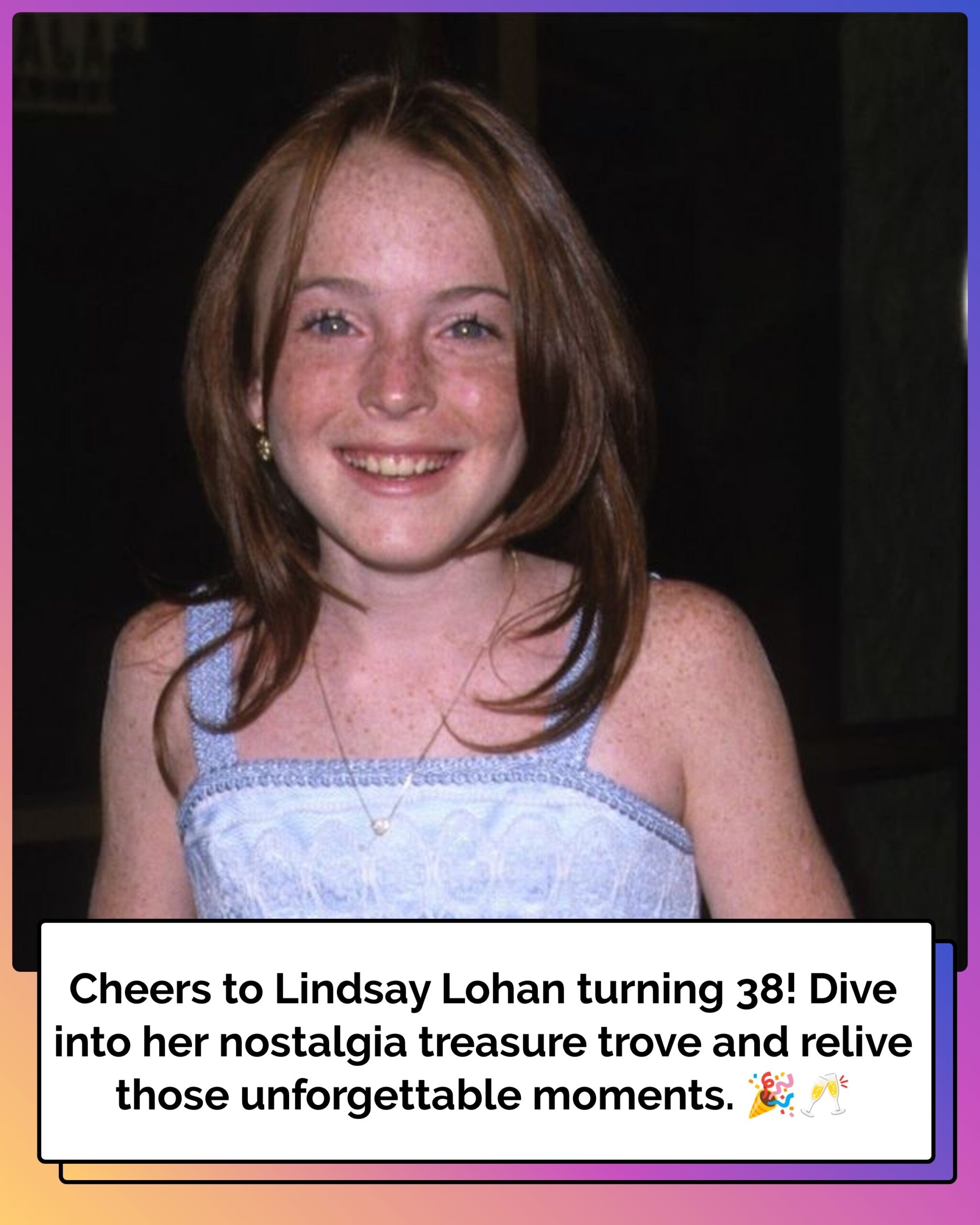 Happy Birthday, Lindsay Lohan! Celebrate with Her Sweetest Throwback Photos