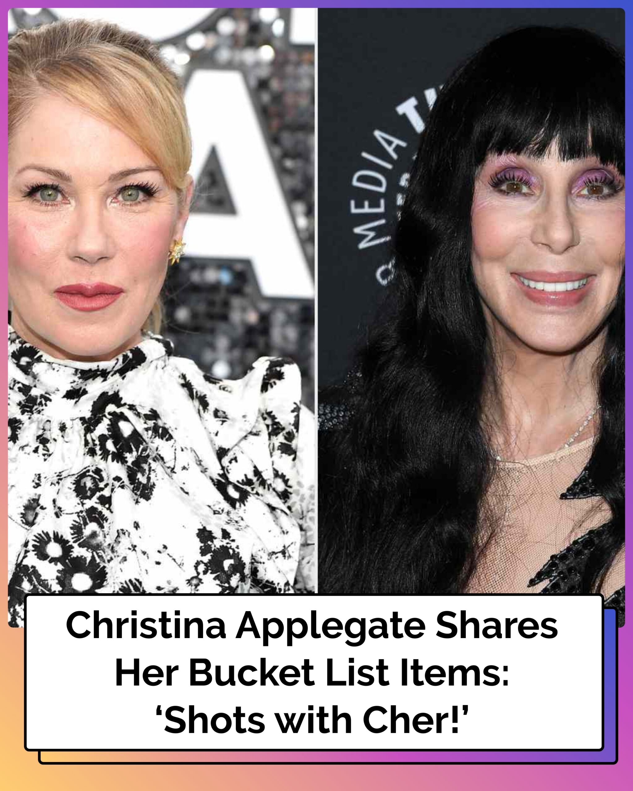 Christina Applegate Shares Her Bucket List Items: ‘Shots with Cher!’