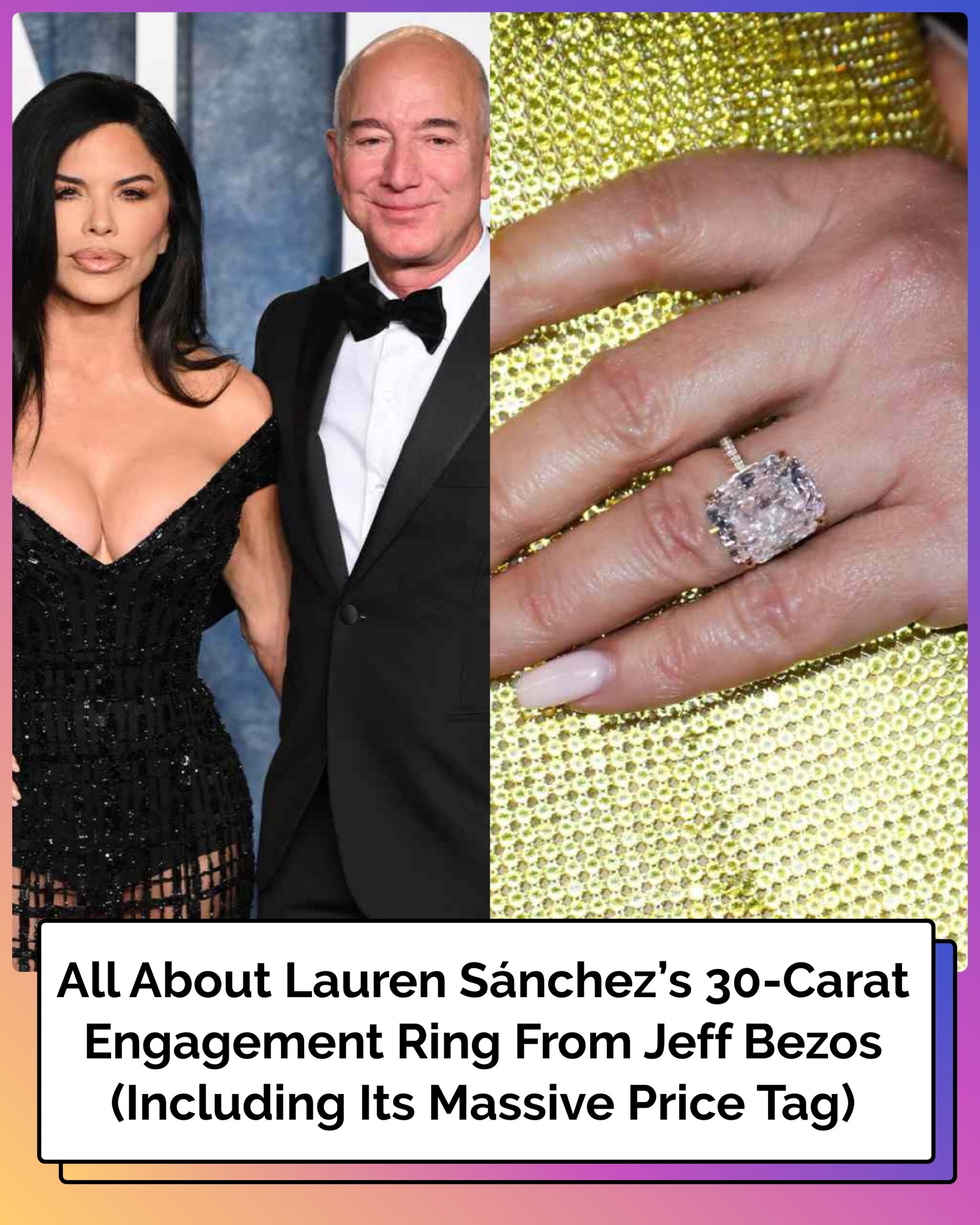 All About Lauren S nchez s 30 Carat Engagement Ring From Jeff Bezos 